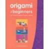 Origami for Beginners Origami for Beginners door Florence Temko