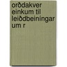 Orðdakver Einkum Til Leiðdbeiníngar Um R door Slenzka Fr]aflag Kaupmannahfn