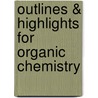 Outlines & Highlights For Organic Chemistry door Cram101 Textbook Reviews