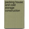 Packing House and Cold Storage Construction door Hans Peter Henschien