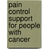 Pain Control Support For People With Cancer