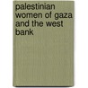 Palestinian Women of Gaza and the West Bank door S. Sabbagh
