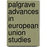 Palgrave Advances in European Union Studies door Michelle Cini