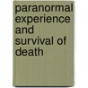 Paranormal Experience And Survival Of Death door Carl B. Becker