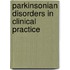 Parkinsonian Disorders in Clinical Practice