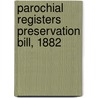 Parochial Registers Preservation Bill, 1882 door Thomas Pitt Taswell-Langmead