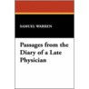 Passages from the Diary of a Late Physician by Samuel Warren