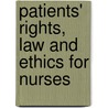 Patients' Rights, Law And Ethics For Nurses by Paul Buka