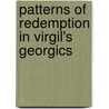 Patterns Of Redemption In Virgil's Georgics door Llewelyn Morgan