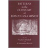 Patterns in the Economy of Roman Asia Minor door Stephen Mitchell