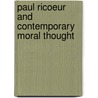 Paul Ricoeur And Contemporary Moral Thought door Southward Et Al