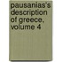 Pausanias's Description Of Greece, Volume 4
