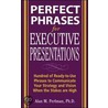 Perfect Phrases For Executive Presentations door Alan M. Perlman