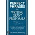 Perfect Phrases for Writing Grant Proposals