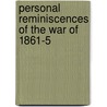Personal Reminiscences Of The War Of 1861-5 door William Henry Morgan