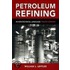Petroleum Refining In Nontechnical Language