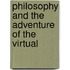 Philosophy And The Adventure Of The Virtual