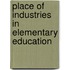 Place of Industries in Elementary Education