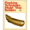 Planking Techniques For Model Ship Builders door Dressel Donald