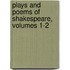 Plays and Poems of Shakespeare, Volumes 1-2