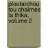 Ploutarchou Tou Chairnes Ta Thika, Volume 2