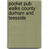 Pocket Pub Walks County Durham And Teesside door Charlie Emett