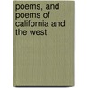 Poems, And Poems Of California And The West door Ben Field