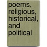 Poems, Religious, Historical, And Political door Eliza Roxey Snow