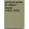 Poetical Works of William Basse (1602-1653) door William Basse