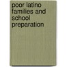 Poor Latino Families and School Preparation door William A. Sampson
