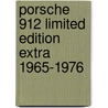 Porsche 912 Limited Edition Extra 1965-1976 by R.M. Clarke
