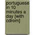 Portuguese In 10 Minutes A Day [with Cdrom]