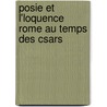 Posie Et L'Loquence Rome Au Temps Des Csars door Jules Gabriel Janin