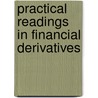Practical Readings In Financial Derivatives door Robert W. Kolb