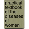 Practical Textbook of the Diseases of Women door Arthur Hamilton Nicholson Lewers