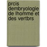 Prcis Dembryologie de Lhomme Et Des Vertbrs door Oscar Hertwig