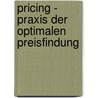 Pricing - Praxis der optimalen Preisfindung door Thomas T. Nagle