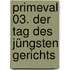 Primeval 03. Der Tag des jüngsten Gerichts