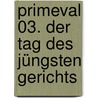 Primeval 03. Der Tag des jüngsten Gerichts door Dan Abnett