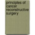 Principles of Cancer Reconstructive Surgery