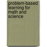 Problem-Based Learning For Math And Science door Diane Ronis