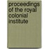 Proceedings Of The Royal Colonial Institute