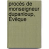 Procès De Monseigneur Dupanloup, Évêque door Onbekend