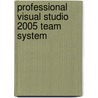 Professional Visual Studio 2005 Team System door Tony Loton