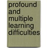 Profound and Multiple Learning Difficulties door Sarah Wind-Cowie