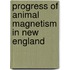 Progress Of Animal Magnetism In New England