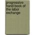 Progressive Hand Book of the Labor Exchange