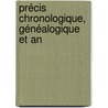 Précis Chronologique, Généalogique Et An door Gabriel Peignot