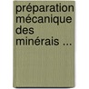 Préparation Mécanique Des Minérais ... door C. Ratel