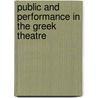 Public and Performance in the Greek Theatre door Peter D. Arnott